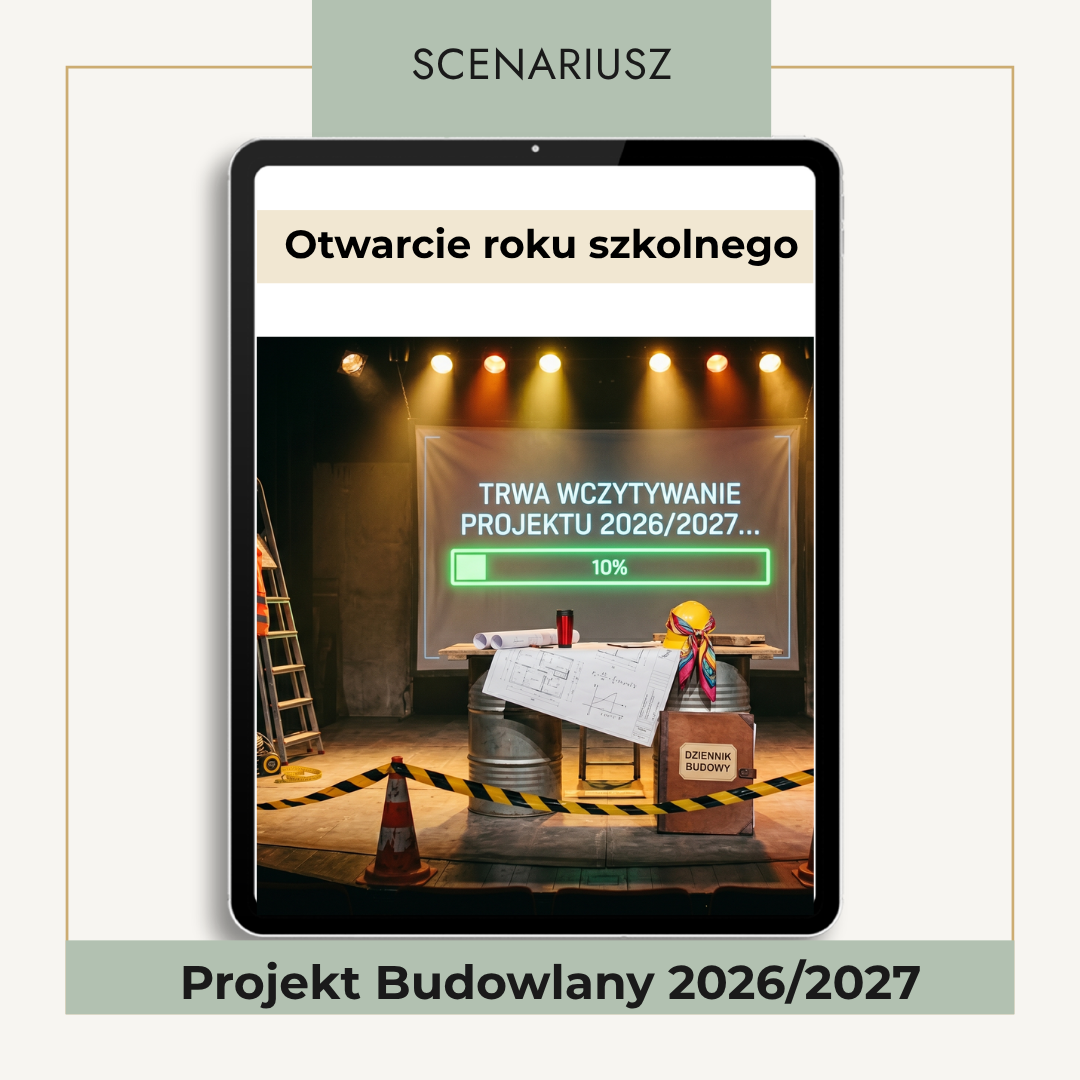Scenariusz rozpoczęcia roku szkolnego Projekt Budowy